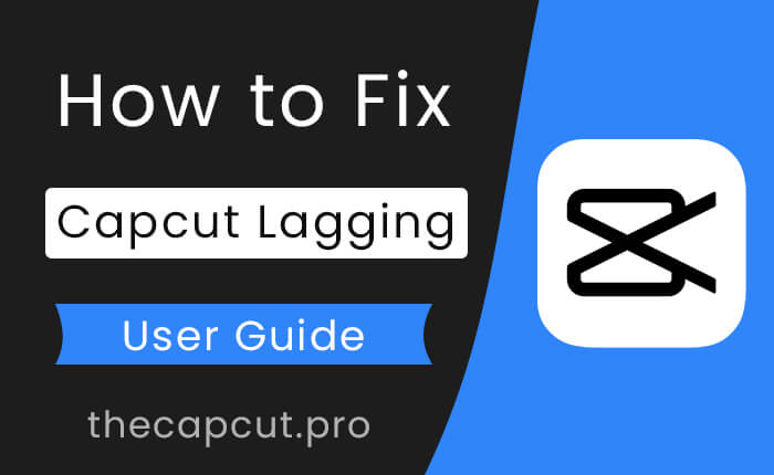 How To Fix Capcut Lagging